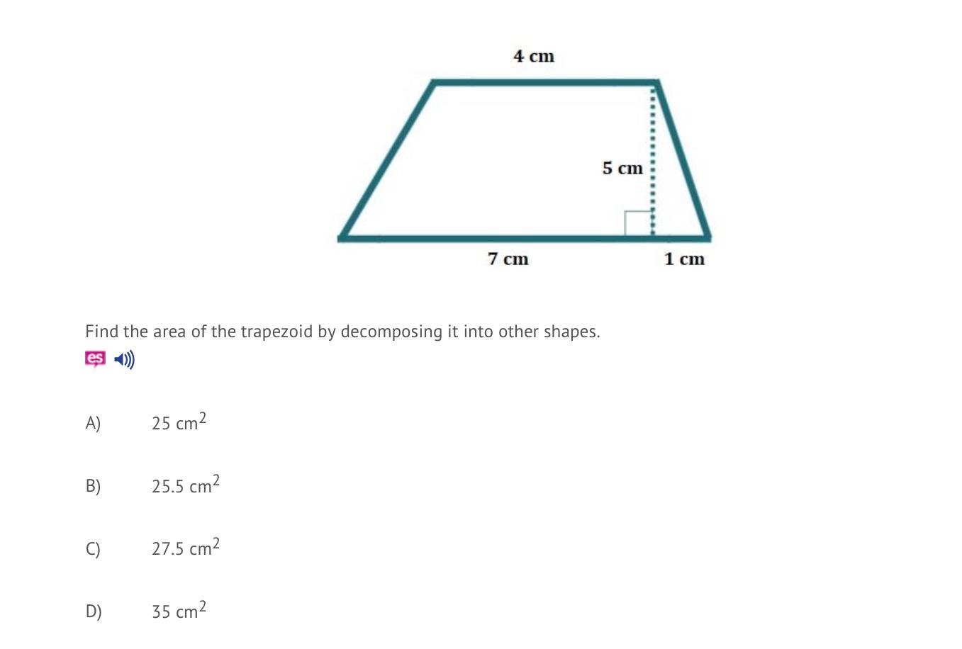 Find The Area Of The Trapezoid By Decomposing It Into Other Shapes. A). 25. B). 25.5. C). 27.5. B). 35