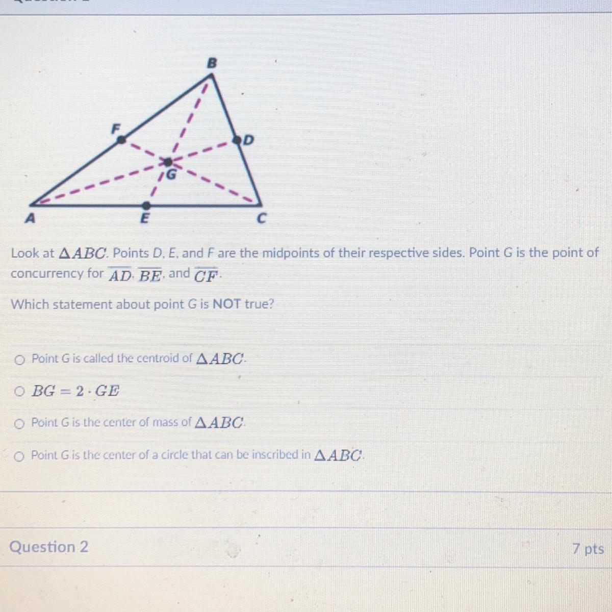 DELook At ABC. Points D, E, And F Are The Midpoints Of Their Respective Sides. Point G Is The Point Ofconcurrency