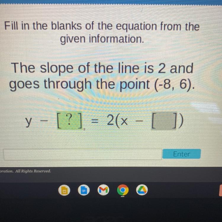 The Slope Of The Line Is 2 And Goes Through The Point (-8,6) 