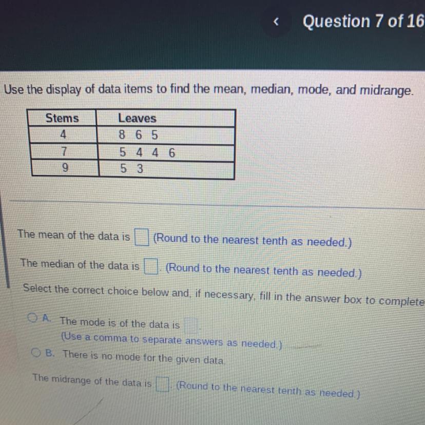 Use The Display Of Data Items To Find The Mean, Median, Mode, And Midrange.StemsLeaves