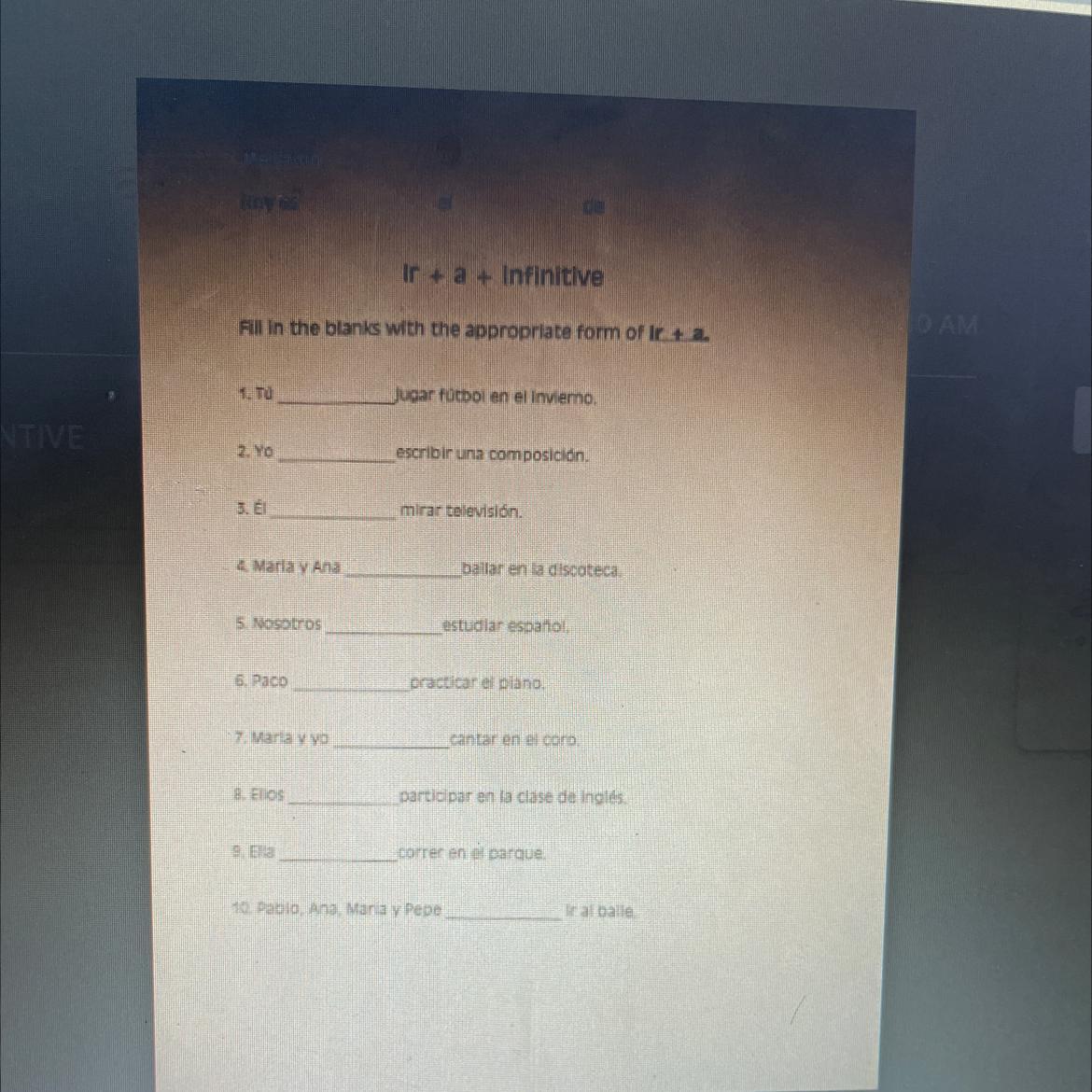 Me LlamoHoy EselIr + A + Infinitive0 AMFill In The Blanks With The Appropriate Form Of Ir + A.ugar Futbol