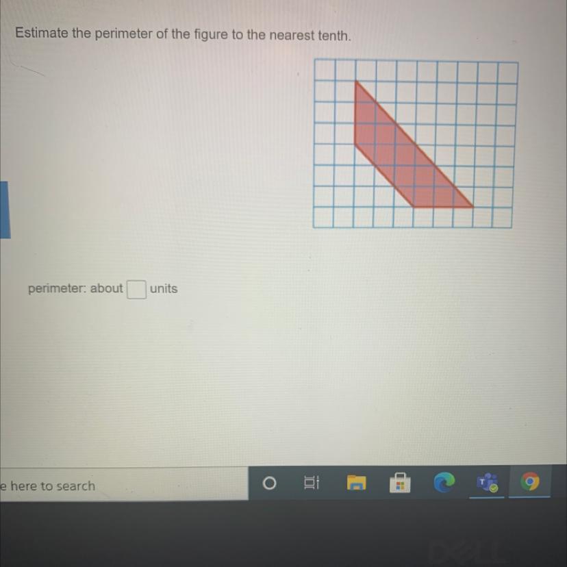 Estimate The Perimeter Of The Figure To The Nearest Tenth.perimeter: About Units