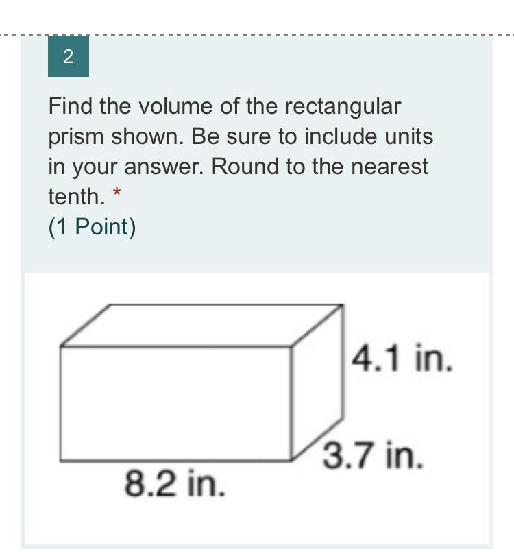 Find The Volume Of The Rectangular Prism Shown. Be Sure To Include Units In Your Answer. Round To The