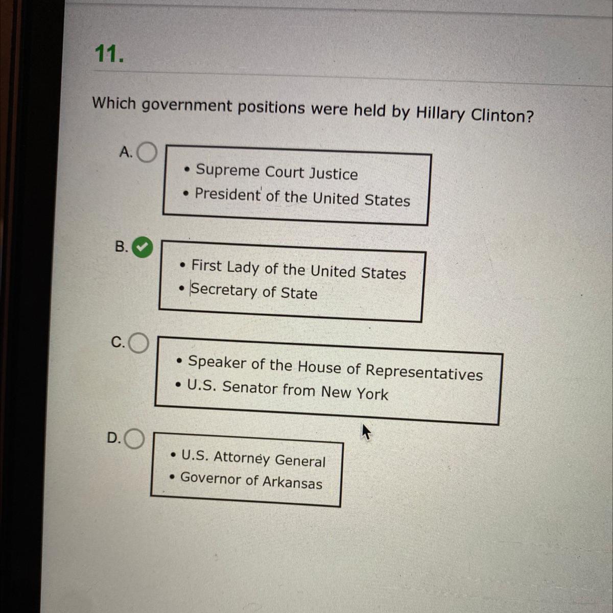 Which Government Positions Were Held By Hillary Clinton?A. Supreme Court JusticePresident Of The United