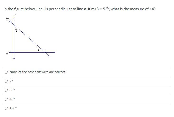 In The Figure Below, Line L Is Perpendicular To Line N. If M&lt;3 = 520, What Is The Measure Of &lt;4?