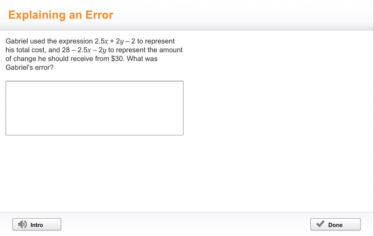 Gabriel Used The Expression 2.5x + 2y 2 To Represent His Total Cost, And 28 2.5x 2y To Represent The