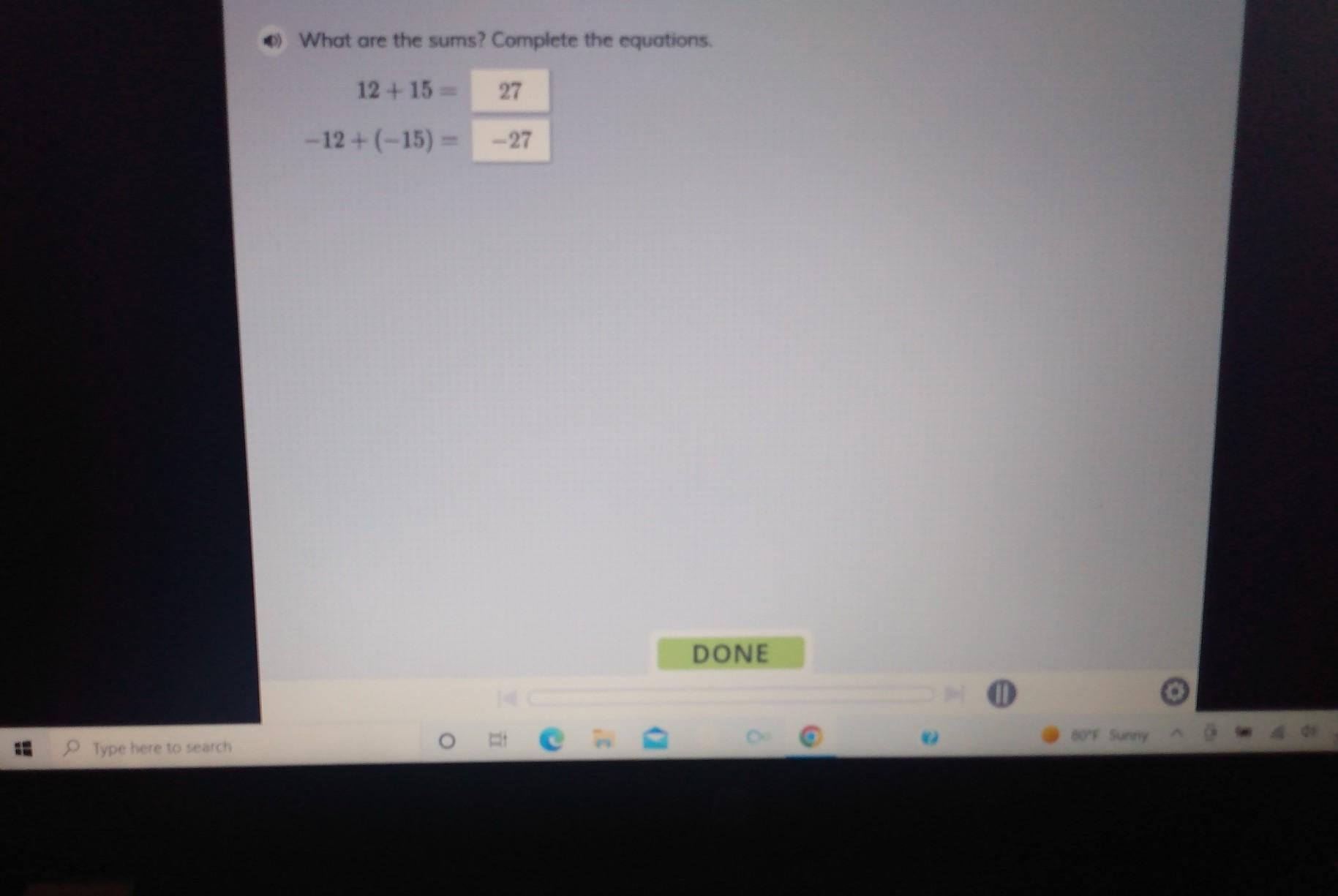 What Are The Sums? Complete The Equations. 12 +15= -12+(-15) = Help 36 Points 