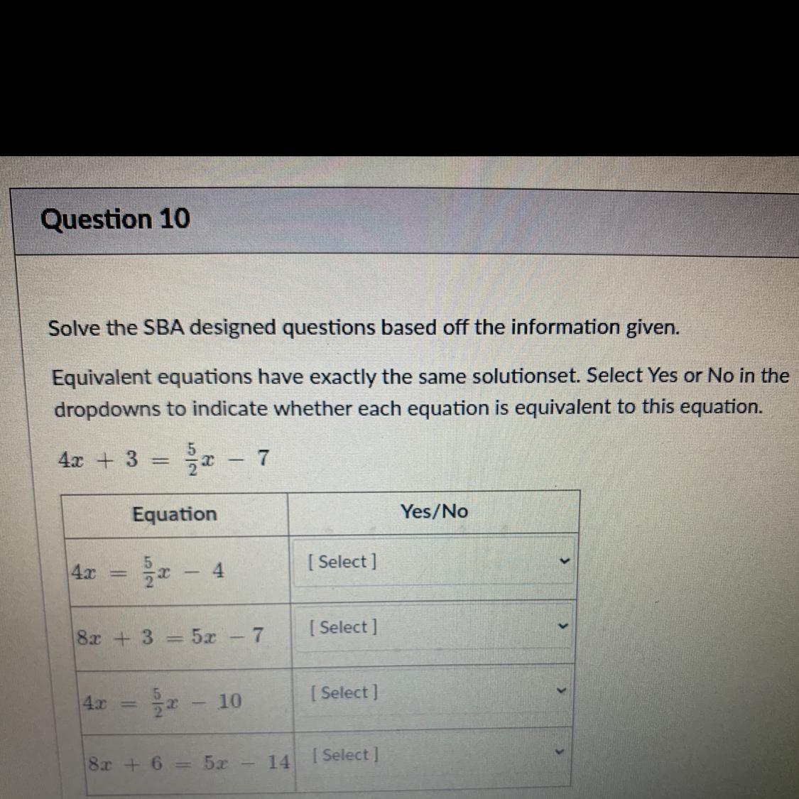 Equivalent Equations Have Exactly The Same Solution Set. Select Yes Or No In Thedropdowns To Indicate