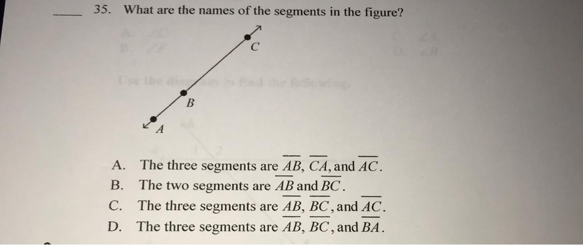 35. What Are The Names Of The Segments In The Figure?BA. The Three Segments Are AB, CA, And AC.B. The