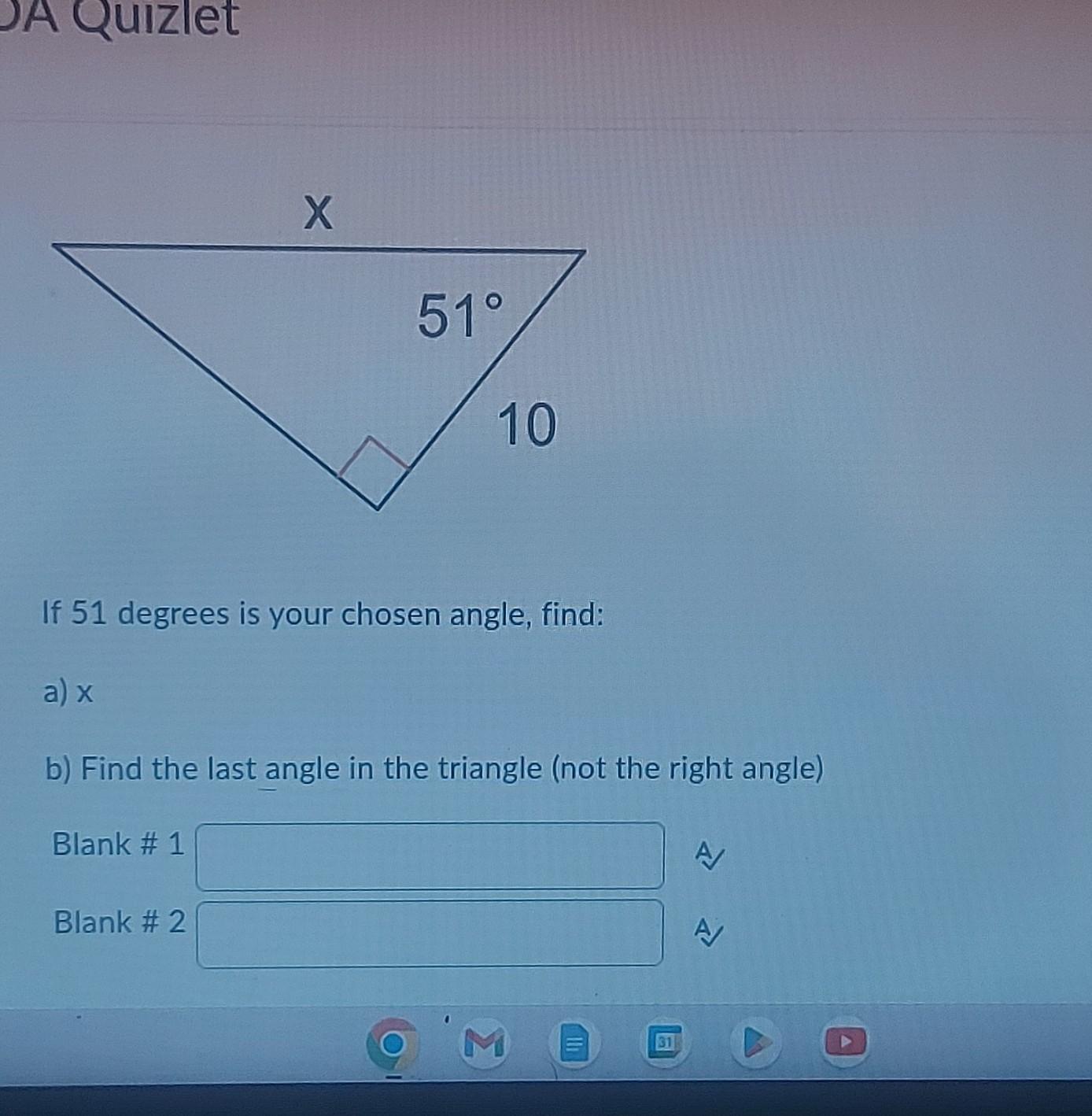 If 51 Degrees Is Your Chosen Angle Find A) X