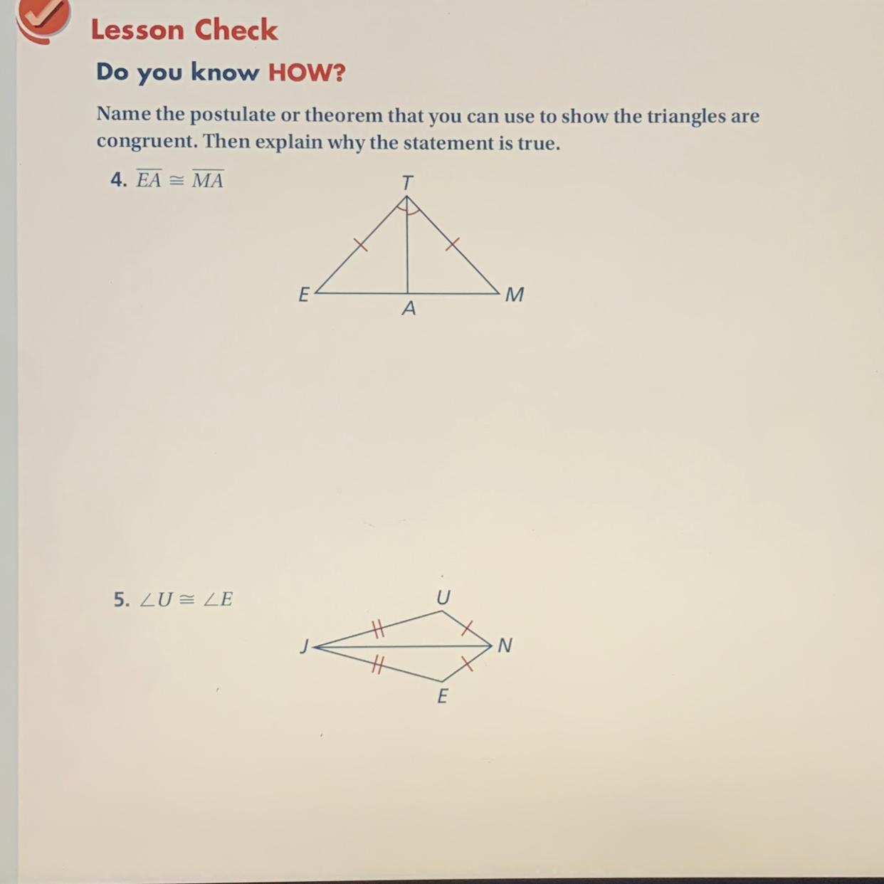 Name The Postulate Or Theorem That You Can Use To Show The Triangles Are Congruent. Then Explain Why