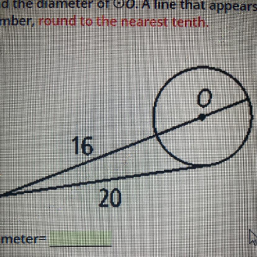 Find The Diameter Of Oo. A Line That Appears To Be Tangent Is Tangent. If Your Answer Is Not A Wholenumber,