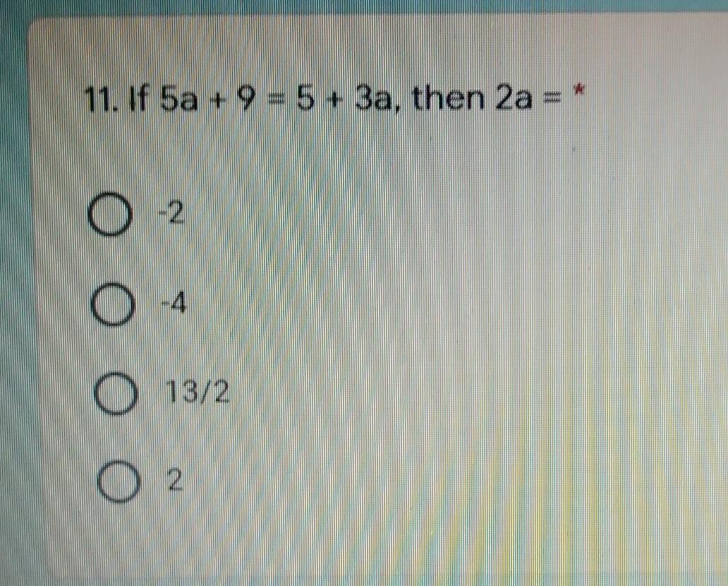 If 5a + 9 = 5 + 3a, Then 2a=