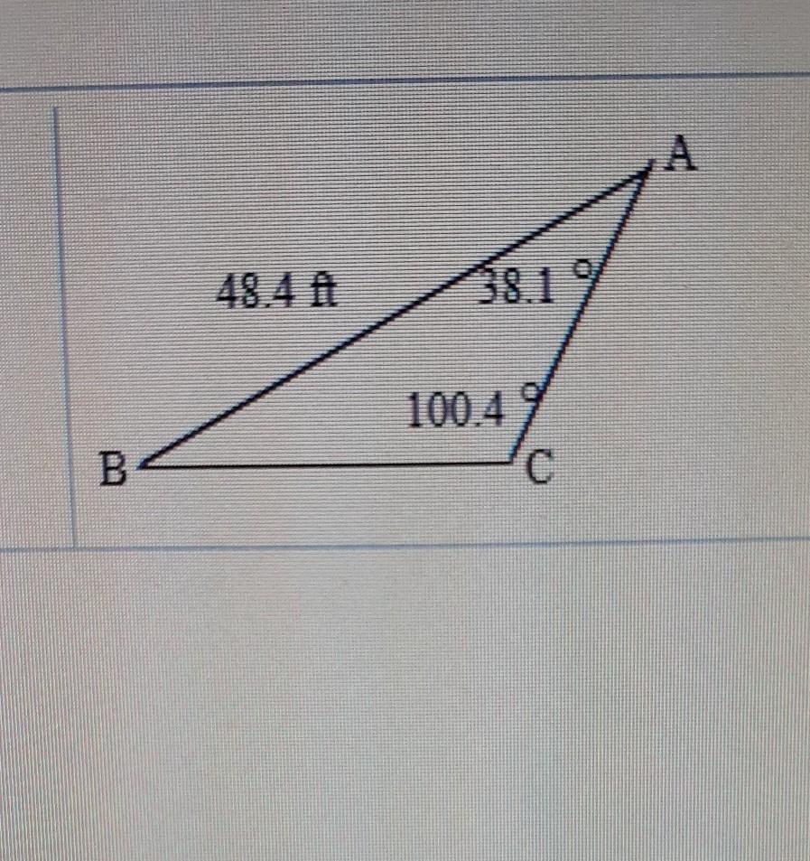 Determine The Remaining Sides And Angles Of The Triangle ABC What Is The Measure Of Angle B What Is The