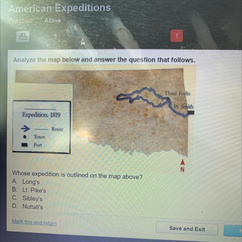 Whose Expedition Is Outlined On The Map Above? A. Longs B. Lt. Pikes C. Sibleys D. Nuttalls 