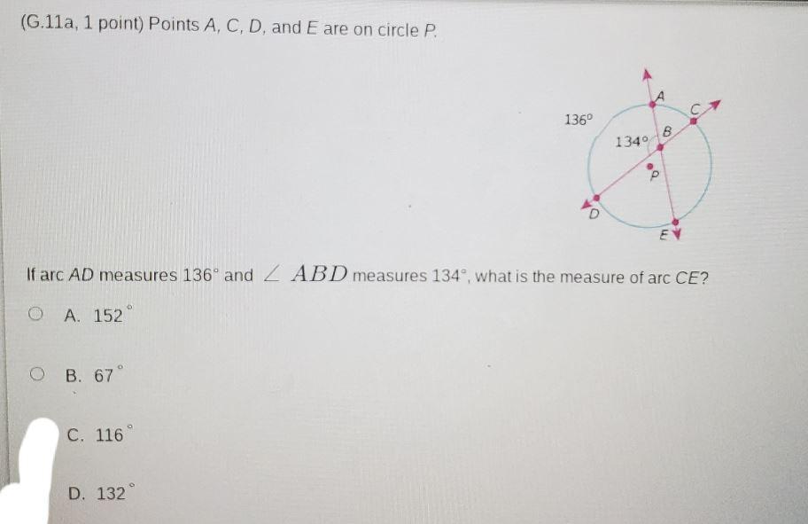 (G.11a, 1 Point) Points A, C, D, And E Are On Circle P. 136 1340 E If Arc AD Measures 136 And 2 ABD Measures