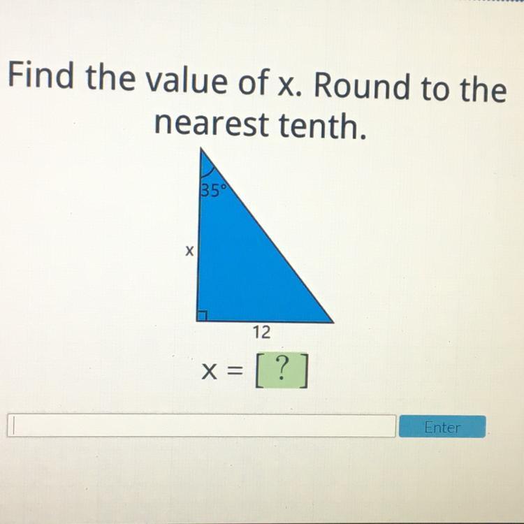 Hello! Would Appreciate Help!! Find The Value Of X. Round To Thenearest Tenth.