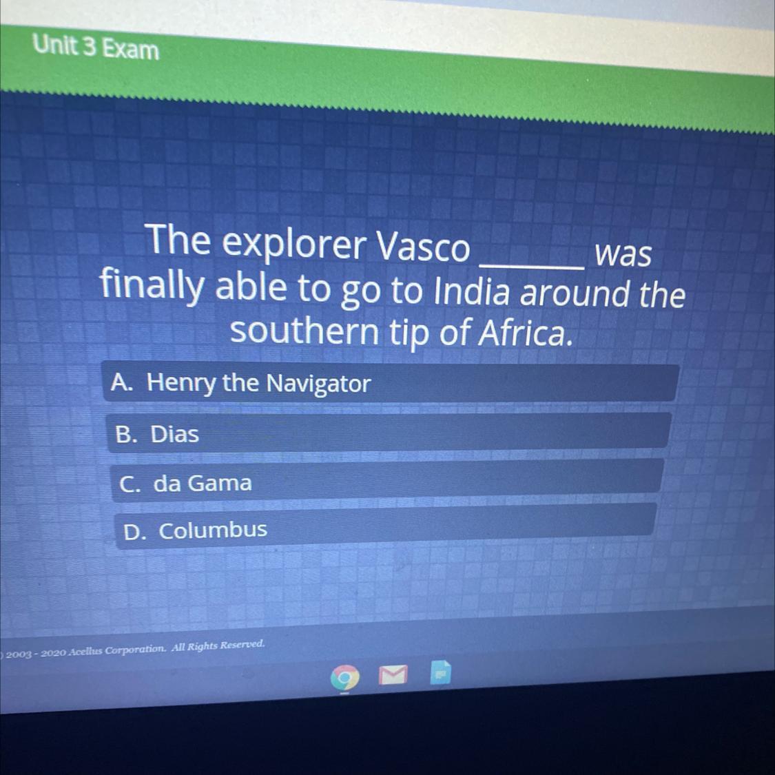 The Explorer Vasco Was Finally Able To Go India Around The Southern Tip Of Africa 