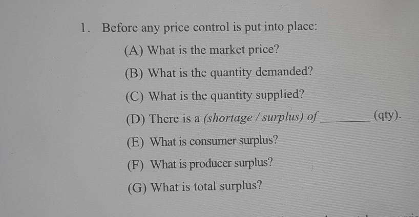 NAME BLOCK DATE 1. Before Any Price Control Is Put Into Place: (A) What Is The Market Price? (B) What
