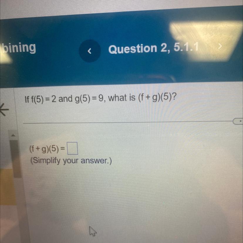 If F(5)=2 And G(5)=9, What Is (f+g)(5)