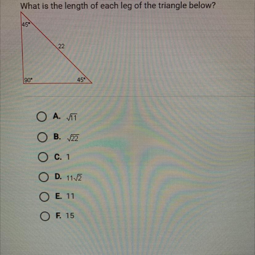 What Is The Length Of Each Leg Of The Triangle Below?A. Square Root Of 11B. Square Root Of 22C. 1D. Square