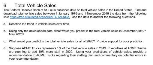 A. "Describe The Trend In Vehicle Sales Over Time" - Should I Use A Regression Model Or Just A Linear