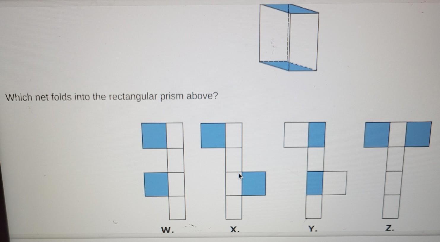 Which Net Folds Into The Rectangular Prism Above? 