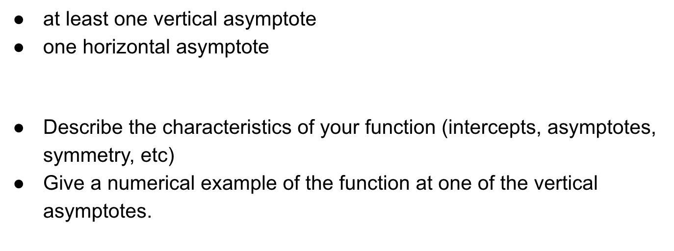 A Rational Function With At Least One Vertical Asymptote, And A Horizontal Asymptote. You Will Describe