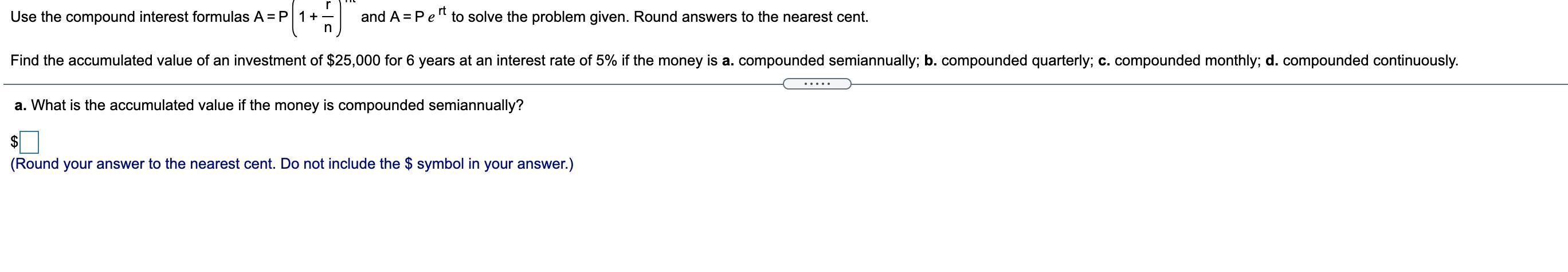 Use The Compound Interest Formulas And To Solve The Problem Given. Round Answers To The Nearest Cent.Find