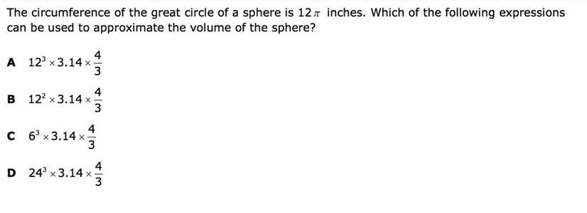 The Circumference Of The Great Circle Of A Sphere Is 12 Pi Inches. Which Of The Following Expressions