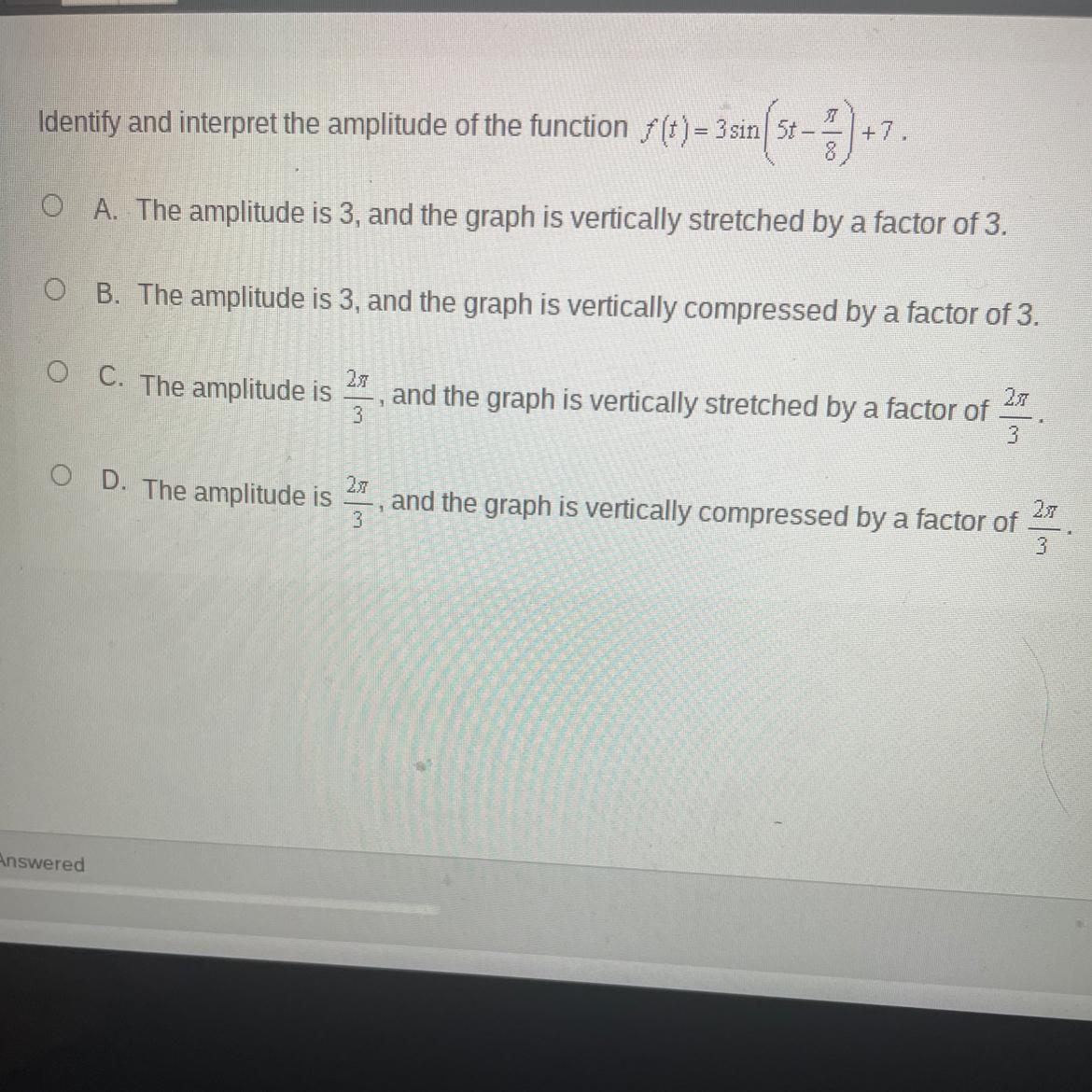 Identify And Interpret The Amplitude Of The Function F(t) - 3sin(5t-pi/8)+7