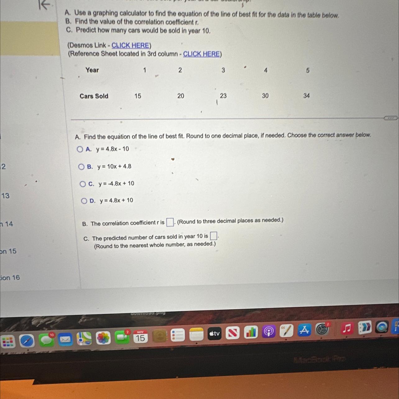 A.Find The Equation Of The Line Of Best Fit Round One Decimal Place, If Needed Choose The Correct AnswerB.the