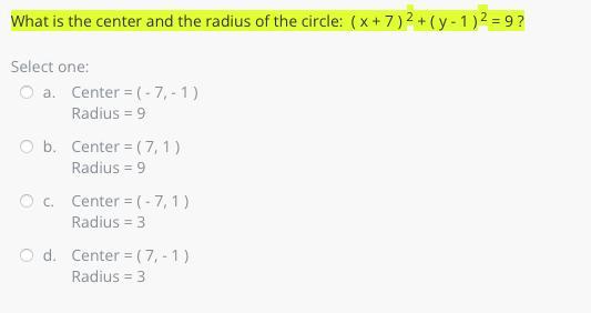 What Is The Center And The Radius Of The Circle: ( X + 7 ) 2 + ( Y - 1 ) 2 = 9 ?