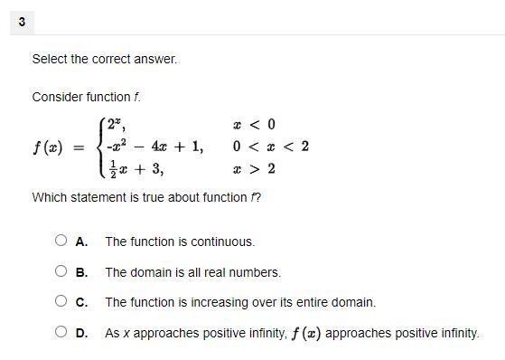Consider Function F.Which Statement Is True About Function F? A. The Function Is Continuous. B. The Domain