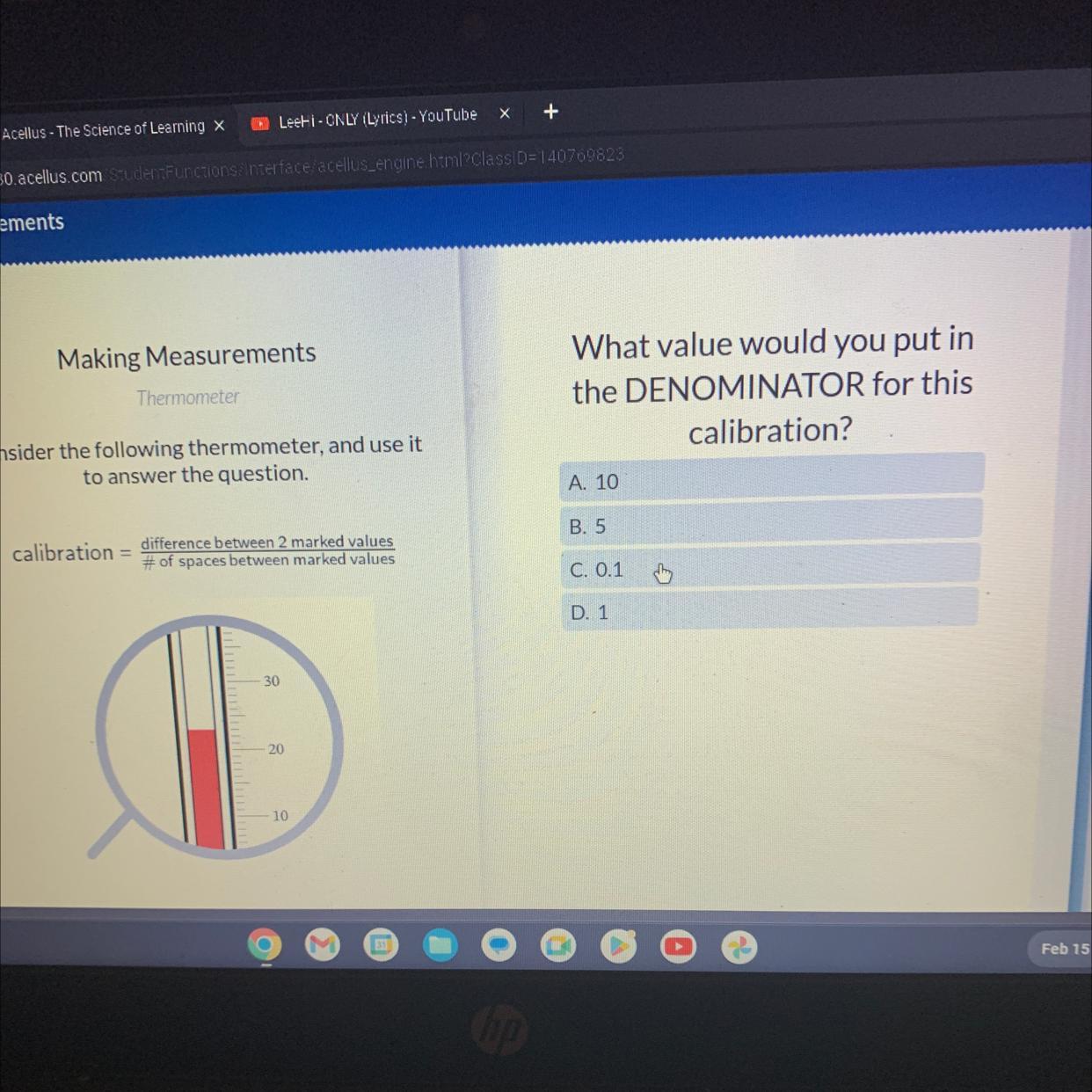 What Value Would You Put Inthe DENOMINATOR For Thiscalibration?A. 10B. 5C. 0.1D. 1