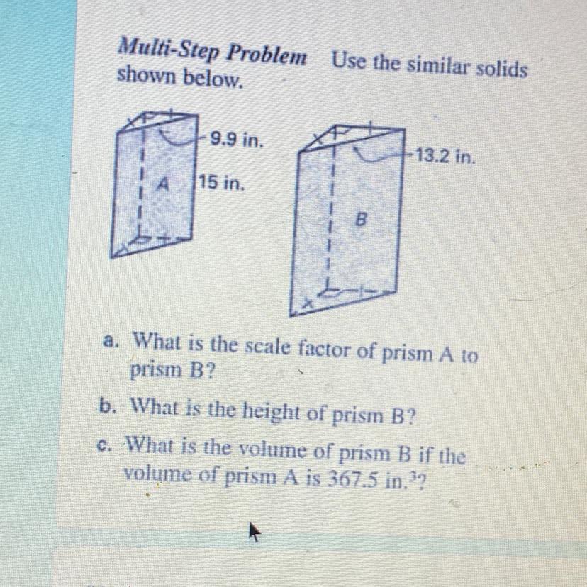 PART C Onlywhat Is The Volume Of Prism B If The Volume Of Prism A Is 367.5in Scale Factor Is 3:4Height