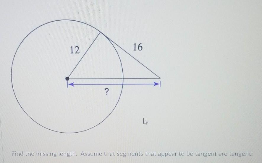 Find The Missing Length, Assume That Segments That Appear To Be Tangent Are Tangent.