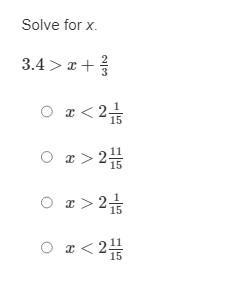 Free Brainiest Solve For X.3.4&gt;x+2/3