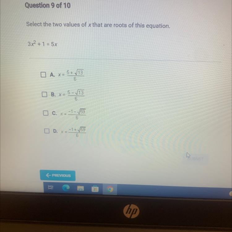 Select The Two Values Of X That Are Roots Of This Equation.3x + 1 = 5xA. X =5+13x = 5+136 B. X =5-136