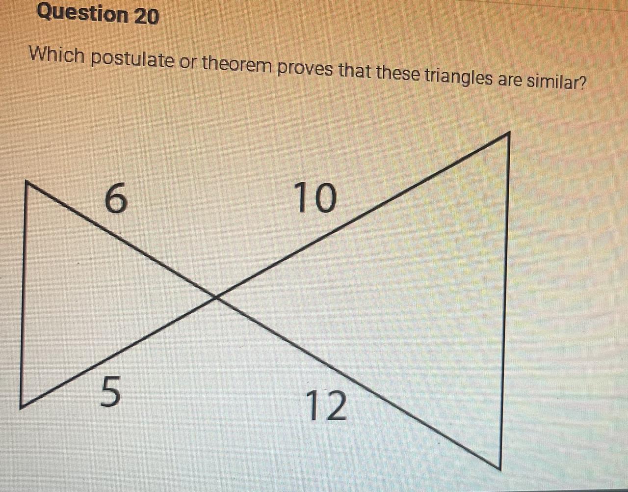 What Postulate Or Theorem Proves That These Triangles Are Similar?