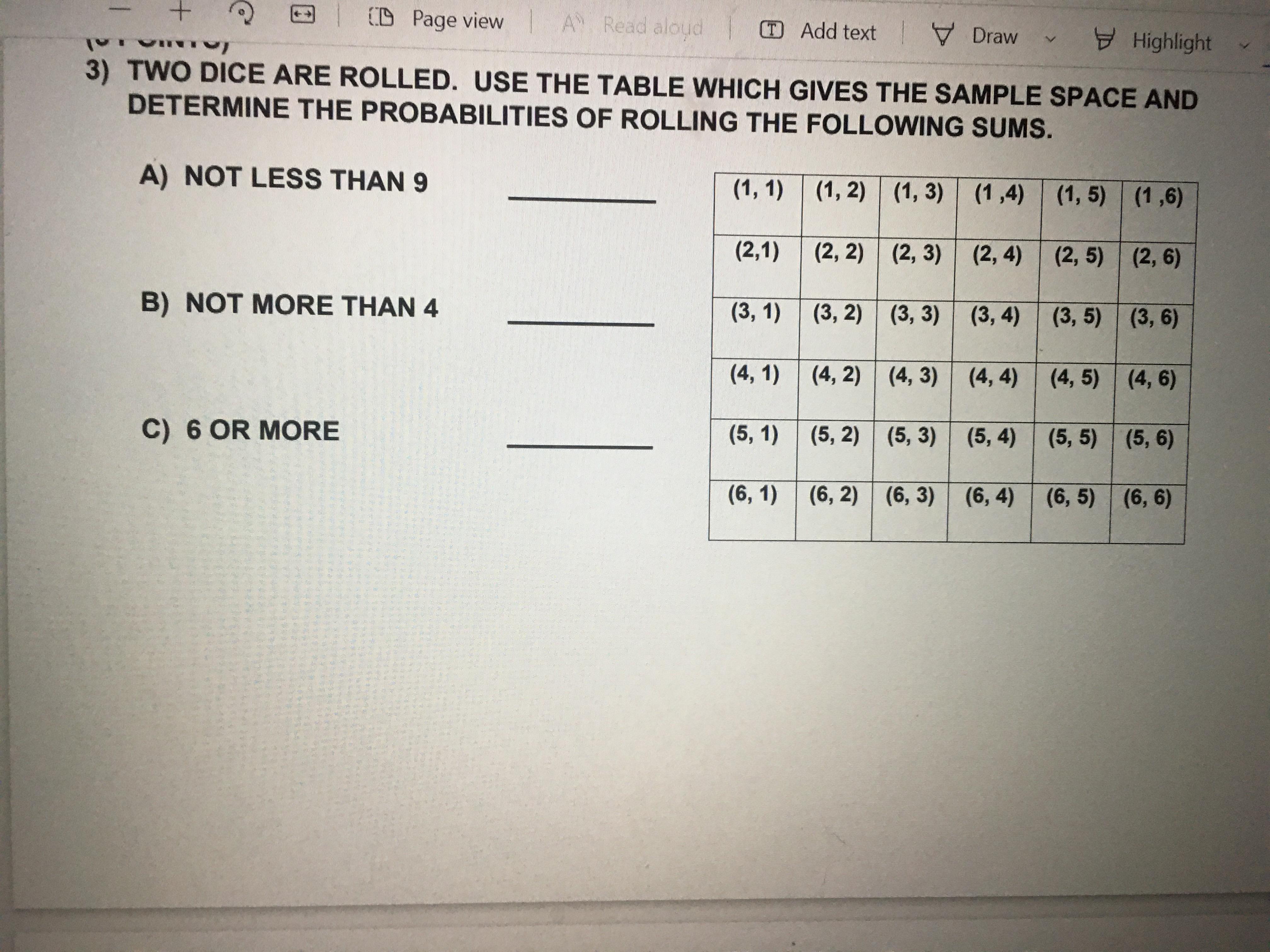 TWO DICE ARE ROLLED. USE THE TABLE WHICH GIVES THE SAMPLE SPACE AND DETERMINE THE PROBABILITIES OF ROLLING