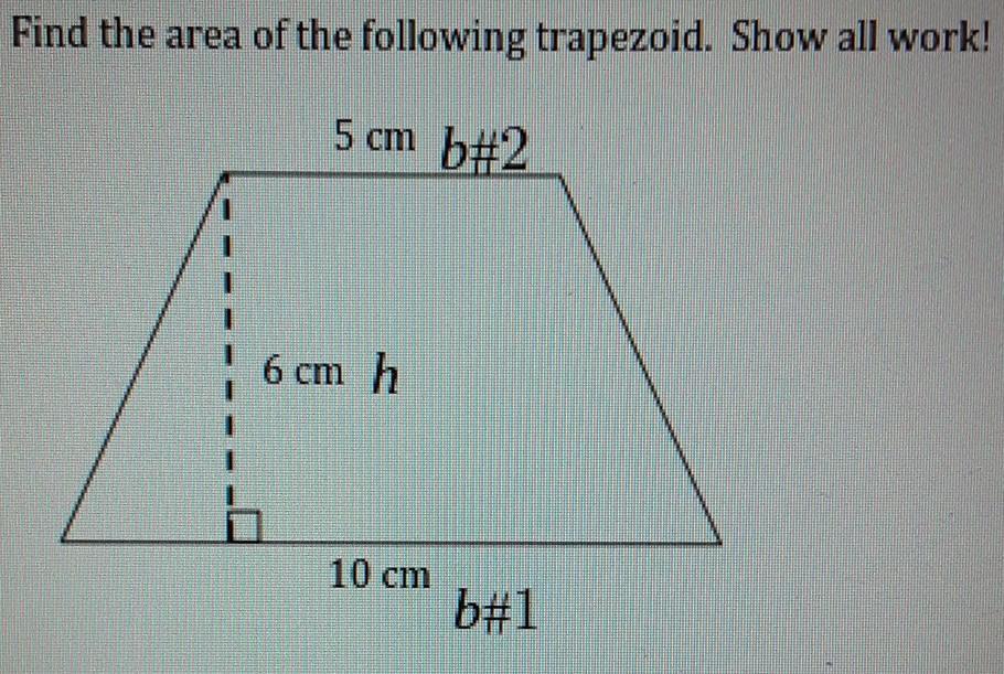 Find The Area Of The Following Trapezoid. Show All Work! 5 Cm 6 Cm 10cm