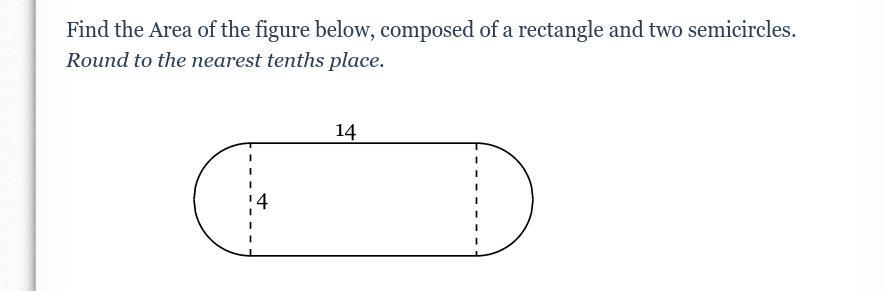 Find The Area Of The Figure Below, Composed Of A Rectangle And Two Semicircles. Round To The Nearest