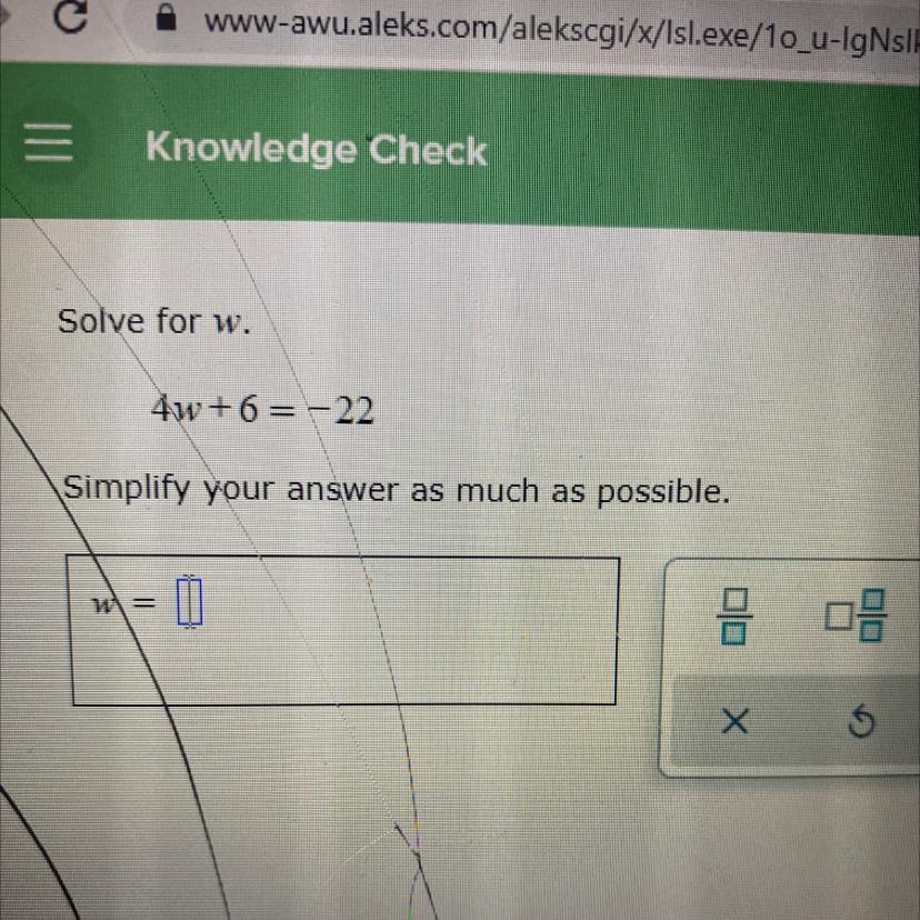 Solve For W.4w+6= -22Simplify Your Answer As Much As Possible.W8DD5?