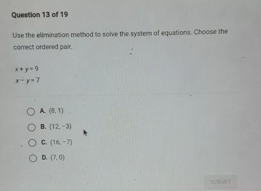 Question 13 Of 19 Use The Elimination Method To Solve The System Of Equations. Choose The Correct Ordered