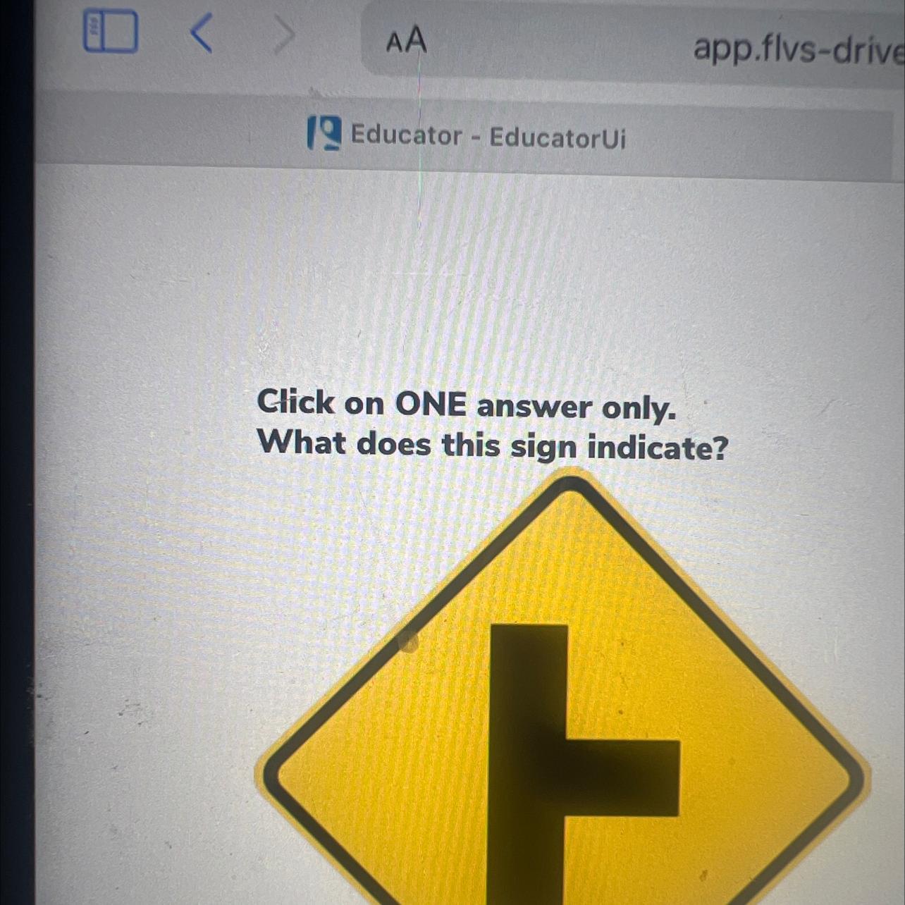 Click On ONE Answer Only.What Does This Sign Indicate? 