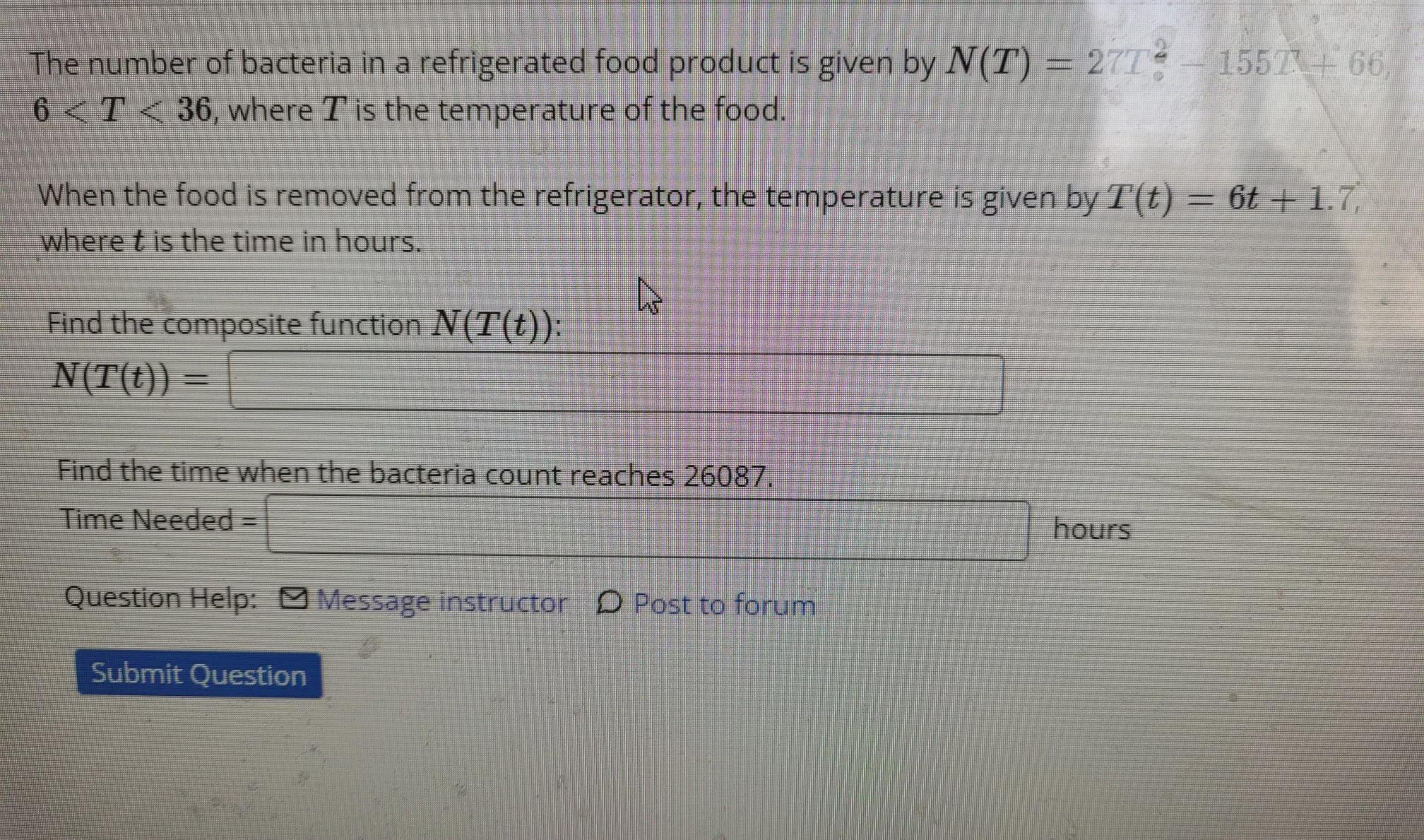 The Number Of Bacteria In A Refrigerated Food Product Is Given By N(T) = 27T^2 - 155T + 66, 6 &lt; T