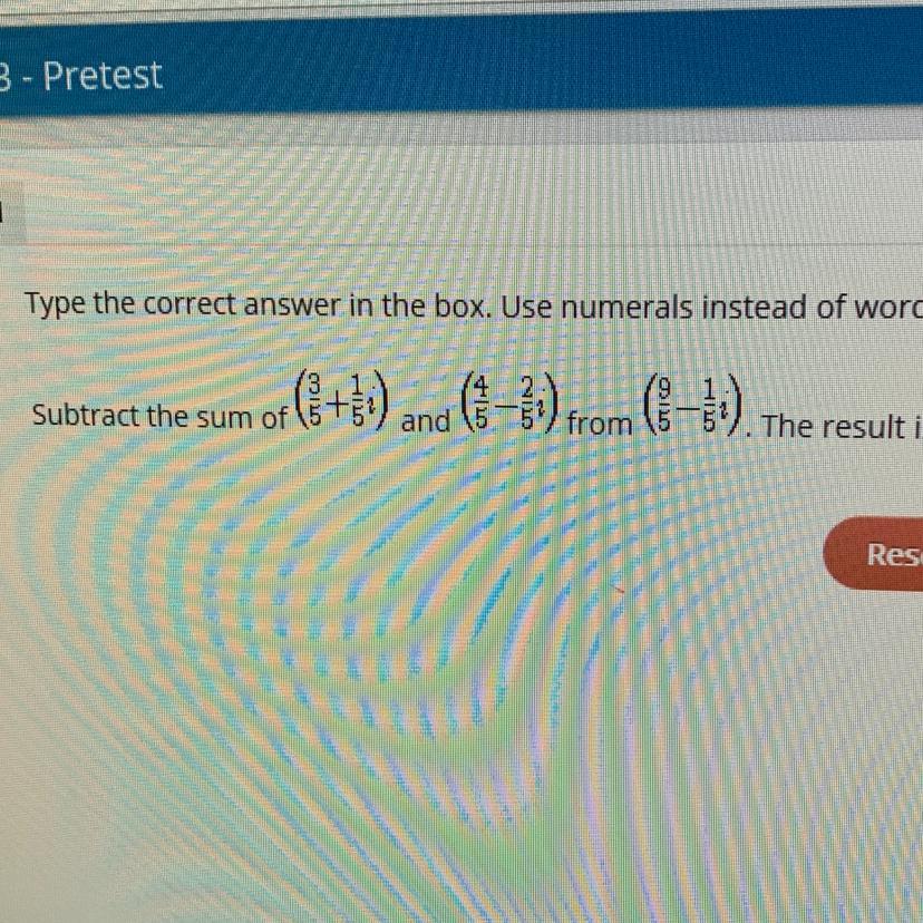 Type The Correct Answer In The Box. Use Numerals Instead Of Words. If Necessary, Use / For The Fraction