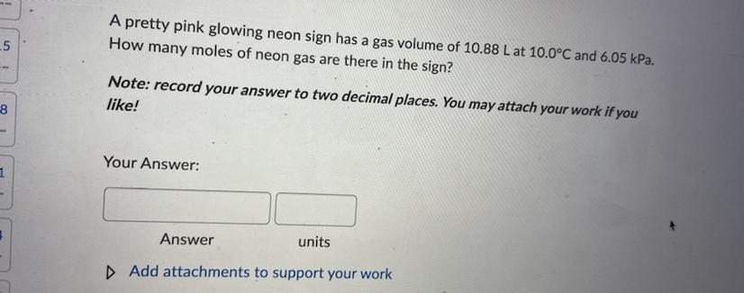 A Pretty Pink Glowing Neon Sign Has A Gas Volume Of 10.88 L At 10.0C AndHow Many Moles Of Neon Gas Are