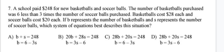 A School Paid $248 For New Basketballs And Soccer Balls. The Number Of Basketballs Purchased Was 6 Less